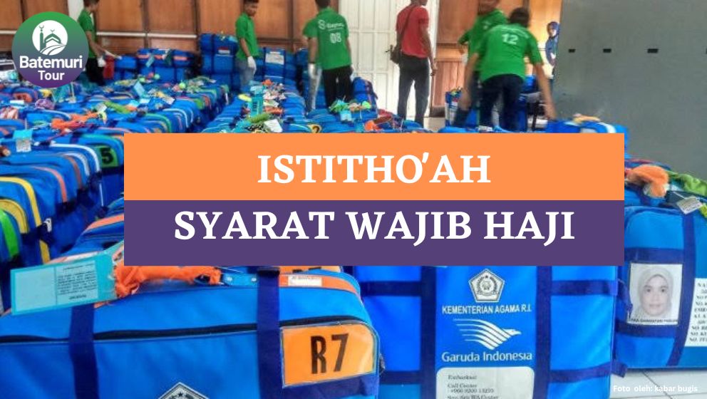 Jangan Berangkat Haji, Sebelum Memahami 4 Arti Istitho'ah Sebagai Syarat Wajib 